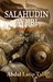 Salahudin Ayubi: Penakluk Jerusalem