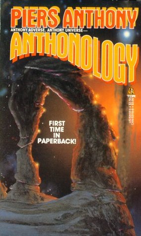 Anthonology by Piers Anthony — Reviews, Discussion, Bookclubs, Lists
