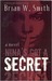Nina's Got A Secret by Brian W. Smith Nina's Got A Secret by Brian W. Smith