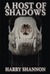 A Host of Shadows