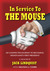 In Service to the Mouse: My Unexpected Journey to Becoming Disneyland's First President: A Memoir