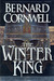 The Winter King (The Warlord Chronicles, #1)