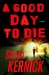 A Good Day to Die (Dennis Milne, #2)