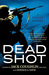 Dead Shot (Kyle Swanson Sniper, #2)