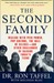 The Second Family: Dealing with Peer Power, Pop Culture, the Wall of Silence -- and Other Challenges of Raising Today's Teens