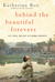 Behind the Beautiful Forevers by Katherine Boo Behind the Beautiful Forevers by Katherine Boo