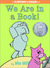 We are in a Book! (Elephant & Piggie, #13)