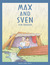 Max and Sven
