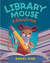 A Friend's Tale (Library Mouse #2)