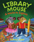 A World to Explore (Library Mouse #3)