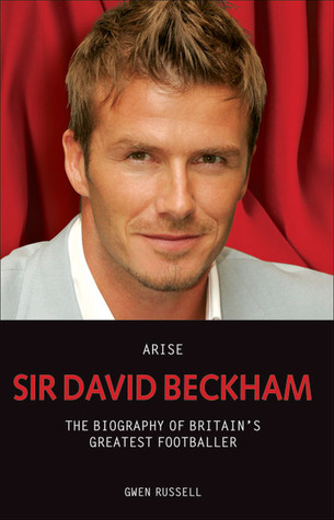 David Beckham Biography Video | arise sir david beckham by gwen russell reviews David Beckham Biography Video | arise sir david beckham by gwen russell reviews
