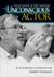 The Unconscious Actor®: Out of Control, In Full Command®