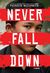 Never Fall Down by Patricia McCormick Never Fall Down by Patricia McCormick