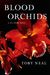 Blood Orchids by Toby Neal Blood Orchids by Toby Neal