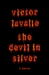 The Devil in Silver by Victor LaValle The Devil in Silver by Victor LaValle