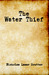 The Water Thief