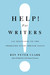 Help! For Writers: 210 Solutions to the Problems Every Writer Faces