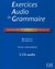 Exercices Audio de Grammaire, Niveau Intermediaire: Grammaire Progressive Du Francais