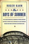 The Boys of Summer by Roger Kahn The Boys of Summer by Roger Kahn