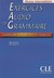Exercices Audio de Grammaire, Niveau Intermediaire: Grammaire Progressive Du Francais