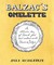 Balzac's Omelette: A Delicious Tour of French Food and Culture with Honoré de Balzac