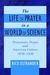 The Life of Prayer in a World of Science: Protestants, Prayer, and American Culture, 1870-1930