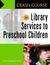 Crash Course in Library Services to Preschool Children