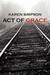 Act of Grace by Karen Simpson Act of Grace by Karen Simpson