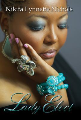 Lady Elect - Nikita Lynnette Nichols