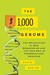 The $1,000 Genome: The Revolution in DNA Sequencing and the New Era of Personalized Medicine
