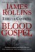 The Blood Gospel by James Rollins The Blood Gospel by James Rollins