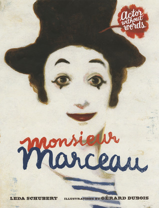 monsieur marceau actor without words by leda schubert monsieur marceau actor without words by leda schubert