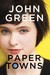Paper Towns by John Green Paper Towns by John Green
