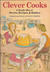 Clever Cooks: A Ready-Mix of Stories, Recipes & Riddles