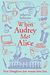 When Audrey Met Alice