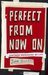 Perfect from Now On: How Indie Rock Saved My Life