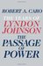 The Passage of Power by Robert A. Caro The Passage of Power by Robert A. Caro