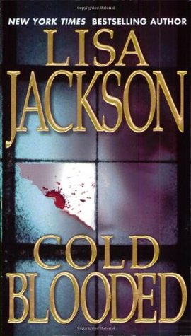Cold Blooded  - by  Lisa Jackson