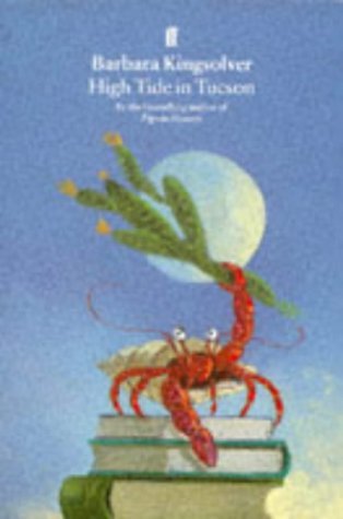 essay from high in never now tide tucson Abebookscom: high tide in tucson: essays from now or never (9780060172916) by barbara kingsolver and a great selection of similar new, used and collectible books available now at great. essay from high in never now tide tucson Abebookscom: high tide in tucson: essays from now or never (9780060172916) by barbara kingsolver and a great selection of similar new, used and collectible books available now at great.