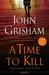 A Time to Kill (Jake Brigance, #1)