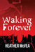 Waking Forever (Waking Forever, #1)
