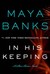 In His Keeping (Slow Burn, #2)
