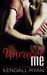 Unravel Me (Unravel Me, #1)