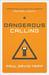 Dangerous Calling: Confronting the Unique Challenges of Pastoral Ministry