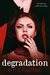 Degradation (The Kane Trilogy, #1)
