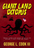 Giant Land Octopus by George L. Cook III Giant Land Octopus by George L. Cook III