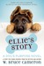 Ellie's Story (A Dog's Purpose)