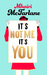 It’s Not Me, It’s You