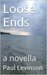 Loose Ends by Paul Levinson Loose Ends by Paul Levinson