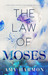 The Law of Moses (The Law of Moses, #1)
